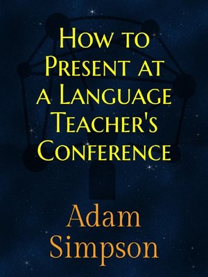 cover image of How to Present at a Language Teacher's Conference